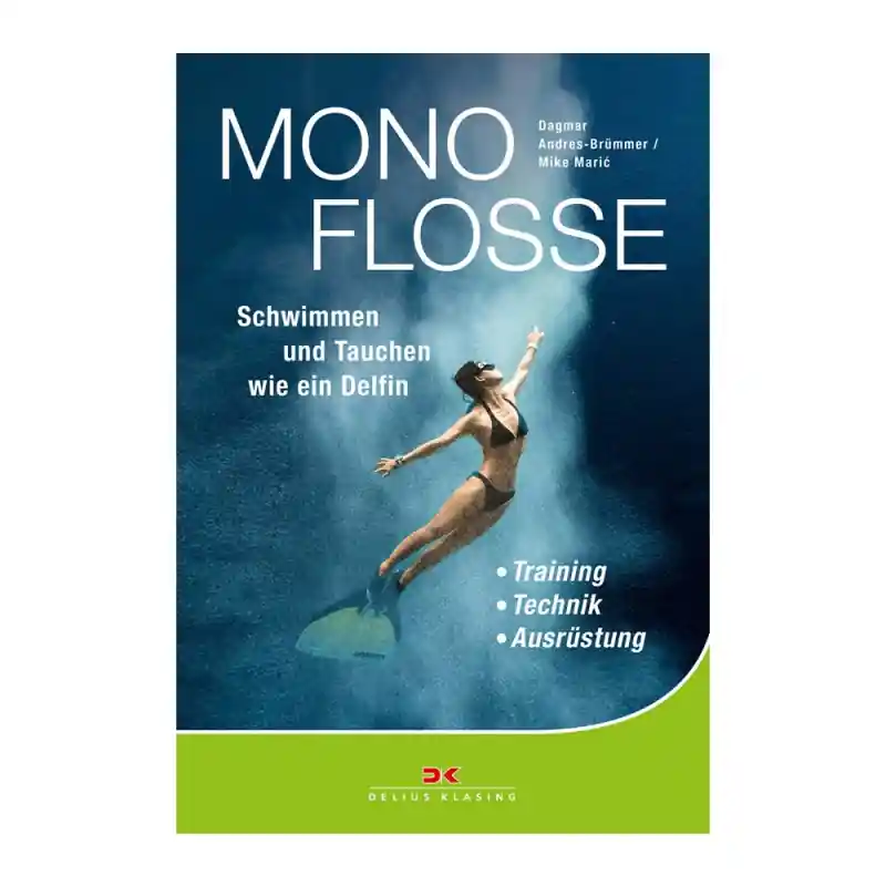 Monoflosse Schwimmen und Tauchen wie ein Delfin. Training - Technik - Ausrüstung Angebot